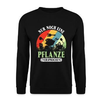 Nur noch eine Pflanze | Lustiges Gärtner Geschenk - Unisex Pullover - Schwarz - Vorne - Alina (178cm) & Michal (187cm)