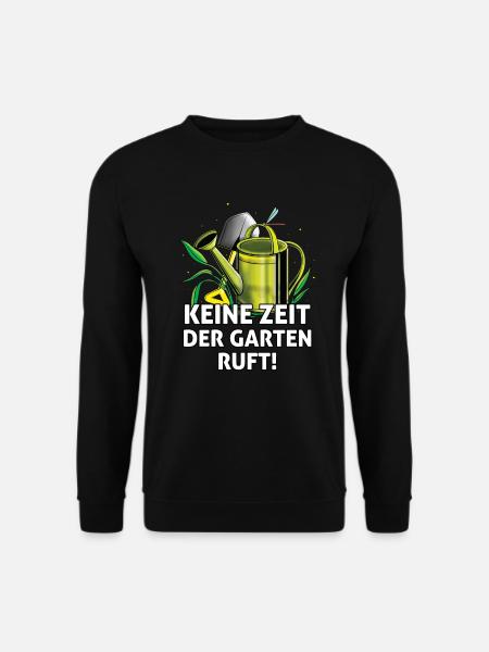 Keine Zeit der Garten Ruft Gärtner Hobbygärtner - Unisex Pullover - Schwarz