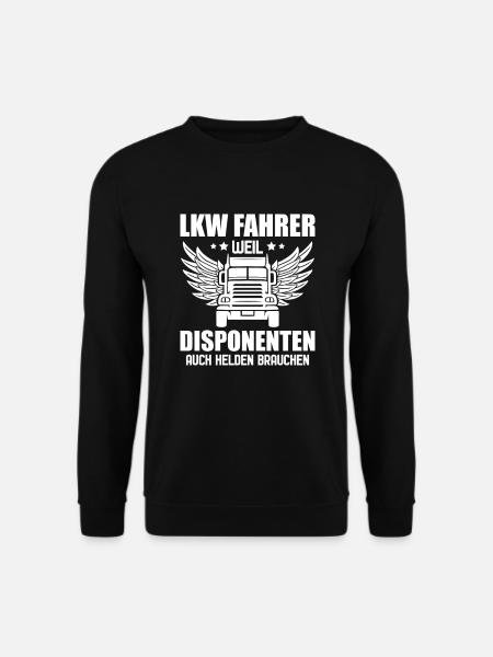 LKW Fahrer weil Disponenten auch Helden brauchen - Unisex Pullover - Schwarz