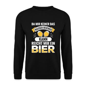 Da mir keiner das Wasser reichen kann Bier - Unisex Pullover - Schwarz - Vorne - Alina (178cm) & Michal (187cm)