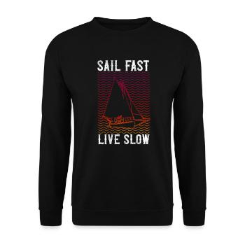 Sailing Sail Fast Live Slow - Unisex Sweatshirt - black - Front - Alina (178cm) & Michal (187cm)