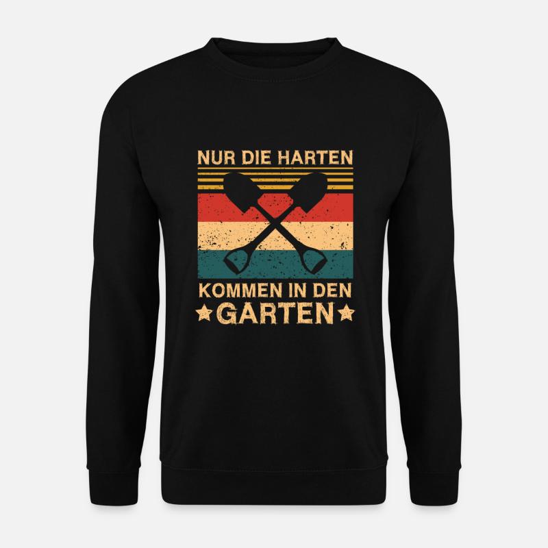 Nur die Harten kommen in den Garten Gärtner - Unisex Pullover - Schwarz