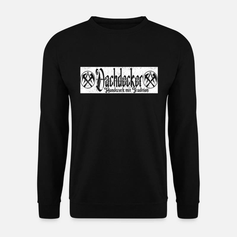 Dachdeckermeister Dachdecker Handwerk Tradition - Unisex Pullover - Schwarz
