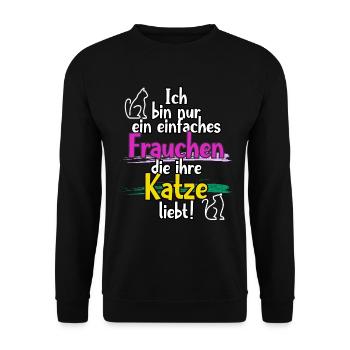 Katzen Frauchen Katze Katzenliebhaber Spruch - Unisex Pullover - Schwarz - Vorne - Alina (178cm) & Michal (187cm)