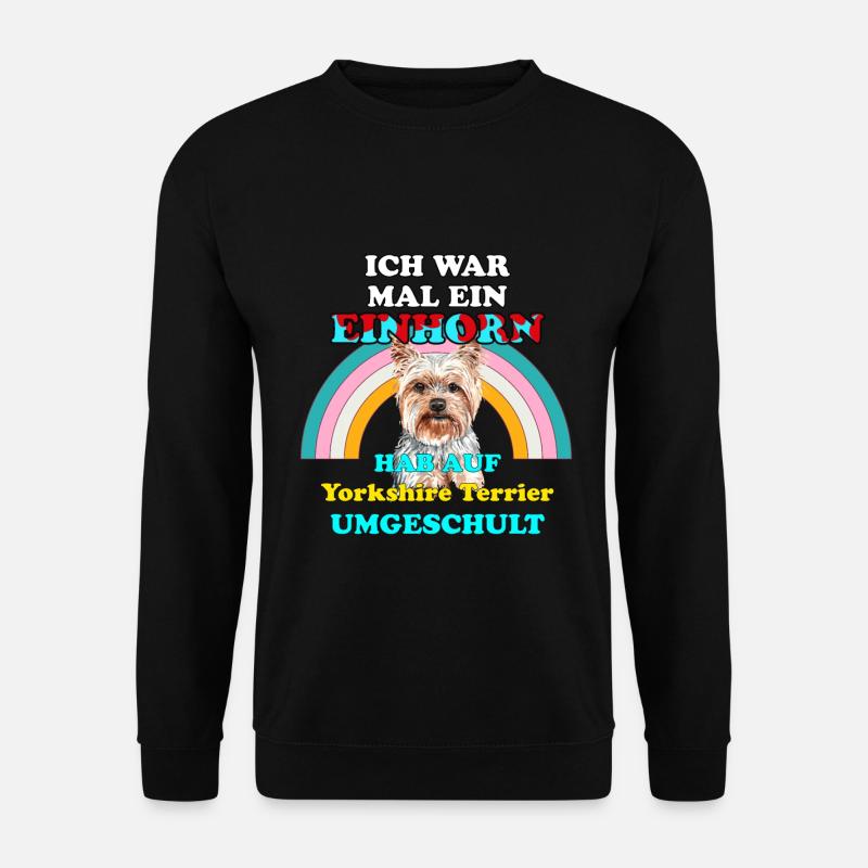 Yorkshire Terrier Hund war Einhorn Hundeliebhaber - Unisex Pullover - Schwarz