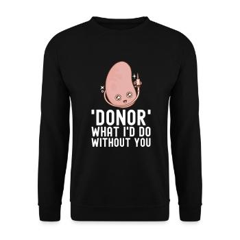 Kidney donor - Unisex Sweatshirt - black - Front - Alina (178cm) & Michal (187cm)