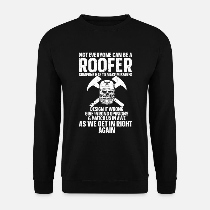 Dachdecker -Dachhäuser Reparaturen - Unisex Pullover - Schwarz