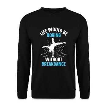 Break Dancing - Unisex Sweatshirt - black - Front - Alina (178cm) & Michal (187cm)