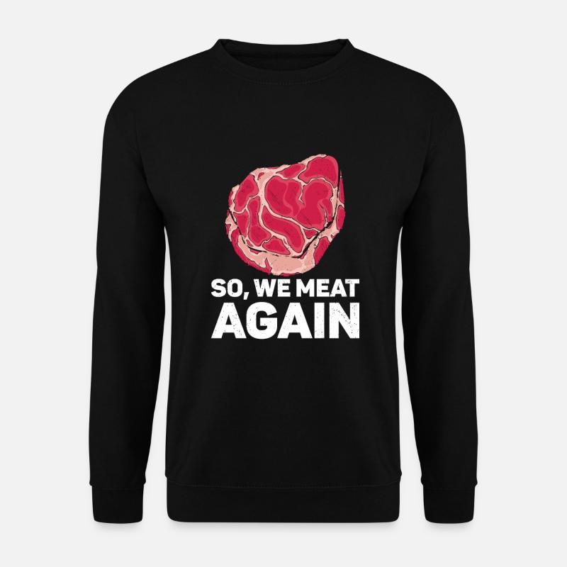 Steak - Unisex Pullover - Schwarz
