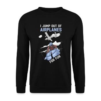 I Jump Out of Airplanes For Fun Skydiving - Unisex Sweatshirt - black - Front - Alina (178cm) & Michal (187cm)