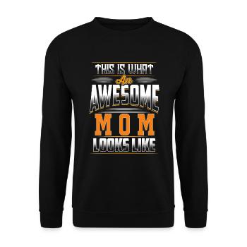 This Is What An Awesome Mom Looks Like - Unisex Sweatshirt - black - Front - Alina (178cm) & Michal (187cm)