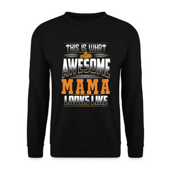 This Is What An Awesome Mama Looks Like - Unisex Sweatshirt - black - Front - Alina (178cm) & Michal (187cm)