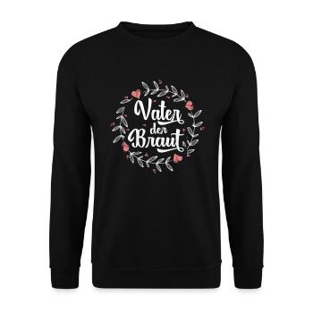 Vater der Braut Brautvater Hochzeit Polterabend - Unisex Pullover - Schwarz - Vorne - Alina (178cm) & Michal (187cm)