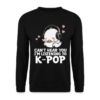 Can't Hear You I'm Listening Kpop Duck K-pop - Unisex Pullover - Schwarz - Vorne - Alina (178cm) & Michal (187cm)