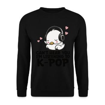 Can't Hear You I'm Listening Kpop Duck K-pop - Unisex Pullover - Schwarz - Vorne - Alina (178cm) & Michal (187cm)