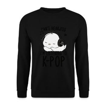 Can't Hear You I'm Listening Kpop Duck K-pop - Unisex Pullover - Schwarz - Vorne - Alina (178cm) & Michal (187cm)