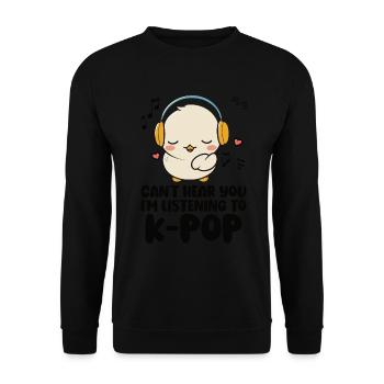 Can't Hear You I'm Listening Kpop Duck K-pop - Unisex Pullover - Schwarz - Vorne - Alina (178cm) & Michal (187cm)