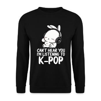 Can't Hear You I'm Listening Kpop Rabbit K-pop - Unisex Sweatshirt - black - Front - Alina (178cm) & Michal (187cm)
