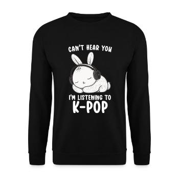 Can't Hear You I'm Listening Kpop Rabbit K-pop - Unisex Sweatshirt - black - Front - Alina (178cm) & Michal (187cm)