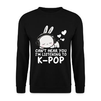 Can't Hear You I'm Listening Kpop Rabbit K-pop - Unisex Sweatshirt - black - Front - Alina (178cm) & Michal (187cm)