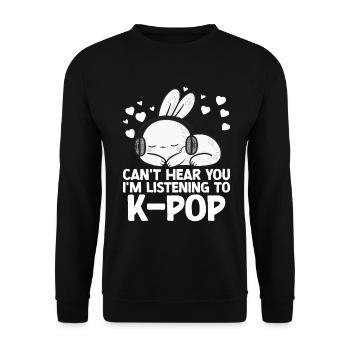 Can't Hear You I'm Listening Kpop Rabbit K-pop - Unisex Sweatshirt - black - Front - Alina (178cm) & Michal (187cm)