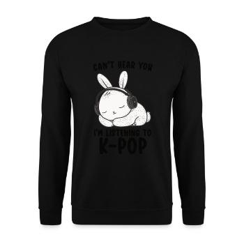 Can't Hear You I'm Listening Kpop Rabbit K-pop - Unisex Sweatshirt - black - Front - Alina (178cm) & Michal (187cm)
