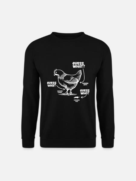 Funny Guess What? Chicken Butt! - Unisex Sweatshirt - black