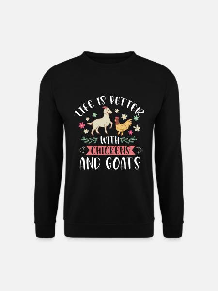 Goats & Chickens Funny Goat Lover - Unisex Sweatshirt - black