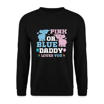 Pink Or Blue Daddy Loves You Sex - Unisex Sweatshirt - black - Front - Alina (178cm) & Michal (187cm)