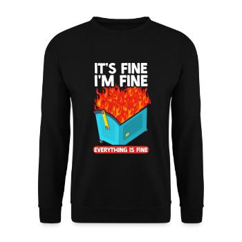 It's Fine I'm Fine Everything Is Fine Dumpster - Unisex Pullover - Schwarz - Vorne - Alina (178cm) & Michal (187cm)