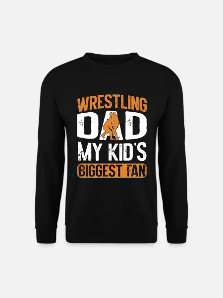 Wrestling Dad Wrestler Men Father's Day - Unisex Sweatshirt - black