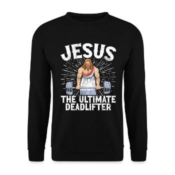 Jesus The Ultimate Deadlifter Christian Gym - Unisex Sweatshirt - black - Front - Alina (178cm) & Michal (187cm)