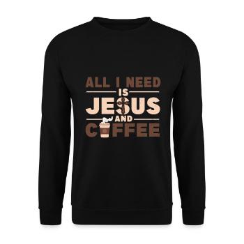 All I Need Is Coffee And Jesus - Unisex Pullover - Schwarz - Vorne - Alina (178cm) & Michal (187cm)