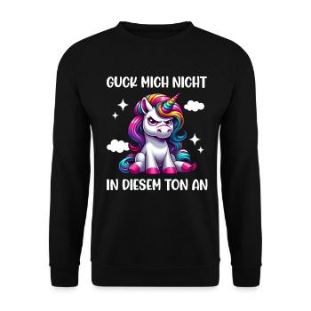 Guck mich nicht in diesem Ton an Einhorn Unicorn - Unisex Pullover - Schwarz - Vorne - Alina (178cm) & Michal (187cm)