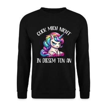 Guck mich nicht in diesem Ton an Einhorn Unicorn - Unisex Pullover - Schwarz - Vorne - Alina (178cm) & Michal (187cm)