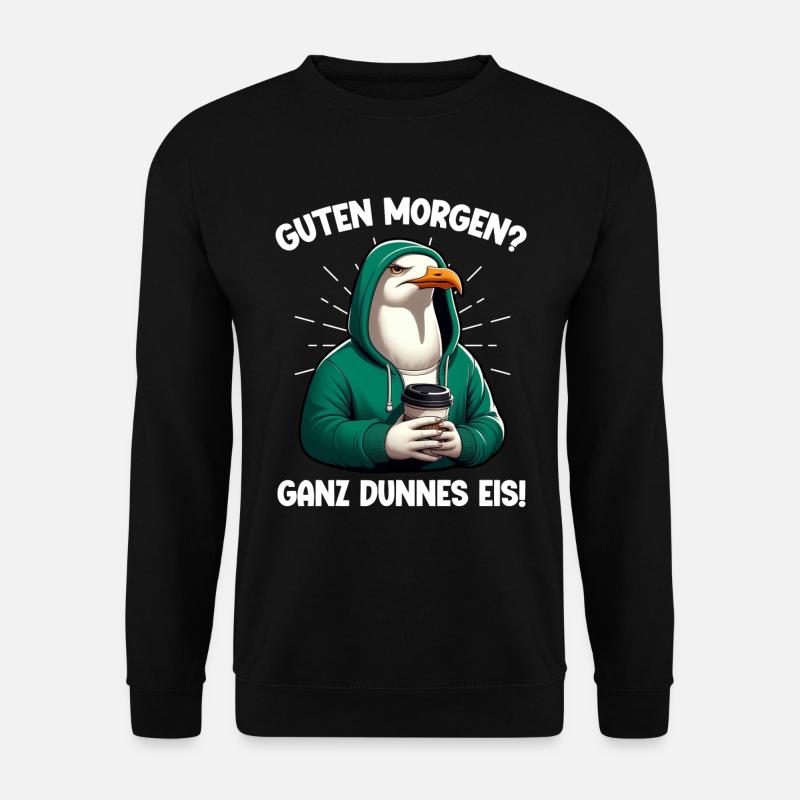 Guten Morgen? Ganz dünnes Eis Seagulls Lustiger - Unisex Pullover - Schwarz