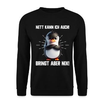 Nett kann ich auch! Bringt aber Nix! Pinguin - Unisex Pullover - Schwarz - Vorne - Alina (178cm) & Michal (187cm)