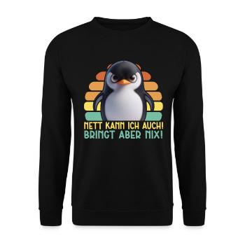 Nett kann ich auch! Bringt aber Nix! Pinguin - Unisex Pullover - Schwarz - Vorne - Alina (178cm) & Michal (187cm)