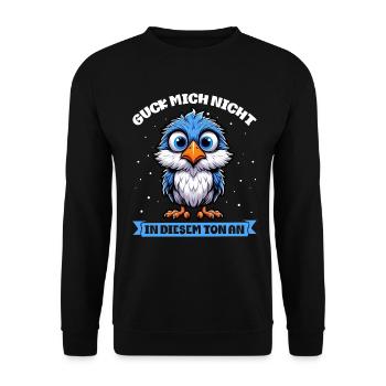 Guck Mich Nicht In Diesem Ton An Lustiger Vogel - Unisex Pullover - Schwarz - Vorne - Alina (178cm) & Michal (187cm)