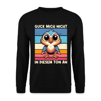 Guck Mich Nicht In Diesem Ton An Lustiger Vogel - Unisex Pullover - Schwarz - Vorne - Alina (178cm) & Michal (187cm)