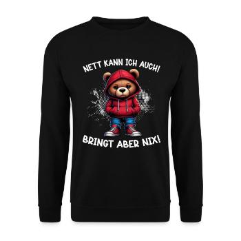 I can be nice too! But it's no use! Teddy bear - Unisex Sweatshirt - black - Front - Alina (178cm) & Michal (187cm)