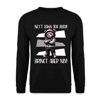 I can be nice too! But it's no use! Teddy bear - Unisex Sweatshirt - black - Front - Alina (178cm) & Michal (187cm)