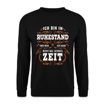 I am retired Retirement Pension Pensioner - Unisex Sweatshirt - black - Front - Alina (178cm) & Michal (187cm)