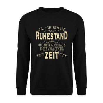 I am retired Retirement Pension Pensioner - Unisex Sweatshirt - black - Front - Alina (178cm) & Michal (187cm)