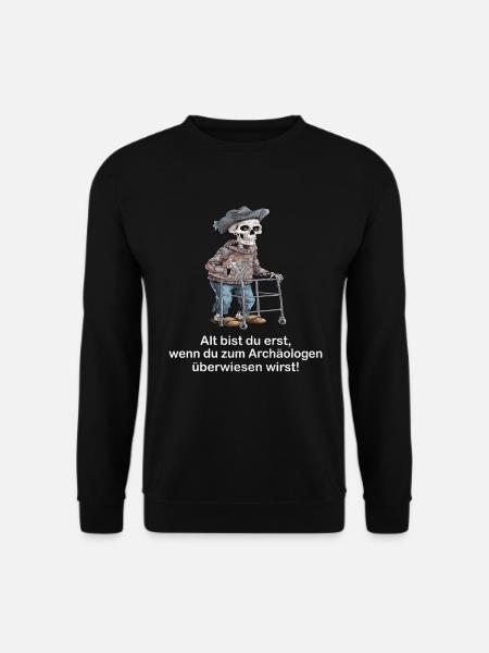Alt Bist Du Erst Archäologe Renteneintritt Rentner - Unisex Pullover - Schwarz