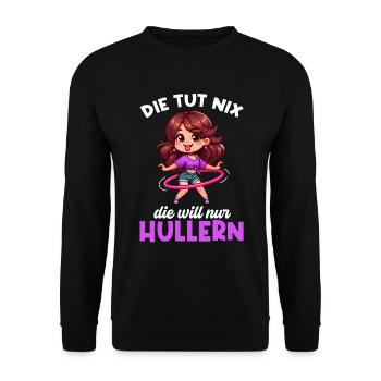 Die Tut Nix Die Will Nur Hullern Huller - Unisex Pullover - Schwarz - Vorne - Alina (178cm) & Michal (187cm)