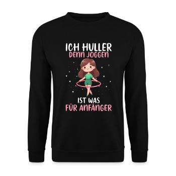 Ich Huller Denn Joggen Ist Was Für Anfänger Huller - Unisex Pullover - Schwarz - Vorne - Alina (178cm) & Michal (187cm)