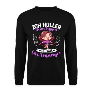 Ich Huller Denn Joggen Ist Was Für Anfänger Huller - Unisex Pullover - Schwarz - Vorne - Alina (178cm) & Michal (187cm)