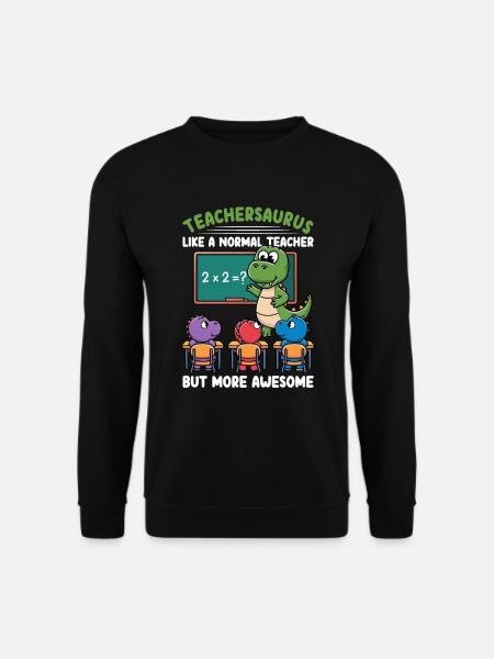 Teachersaurus Rex Dinosaure Professeur Professeur - Sweat-shirt Unisexe - noir