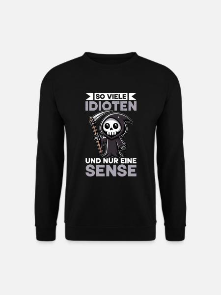 So Viele Idioten und Nur Eine Sense Sarkasmus - Unisex Pullover - Schwarz